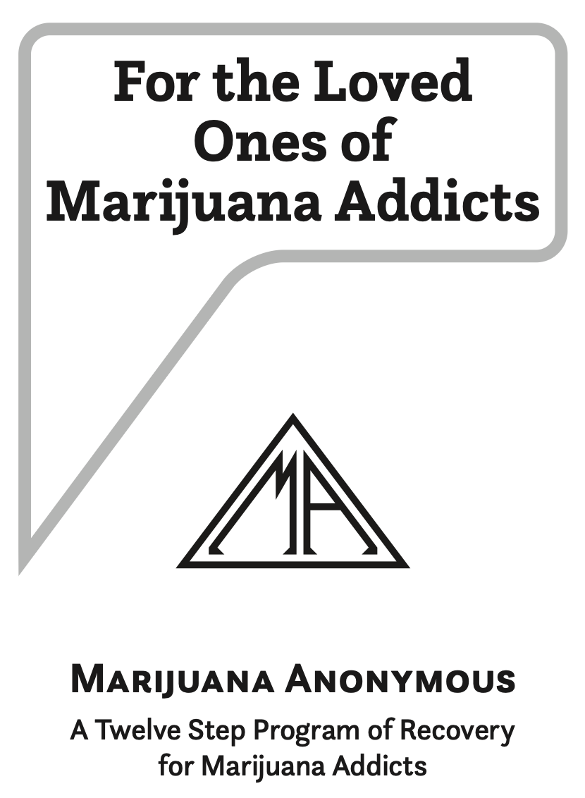 For the Loved Ones of Marijuana Addicts